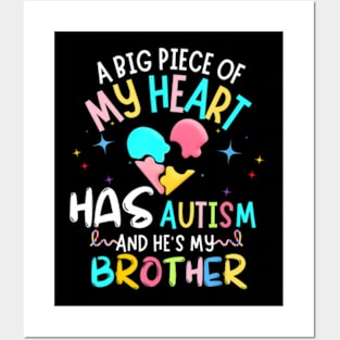 A Big Piece Of My Heart Has Autism brother awareness autism Posters and Art